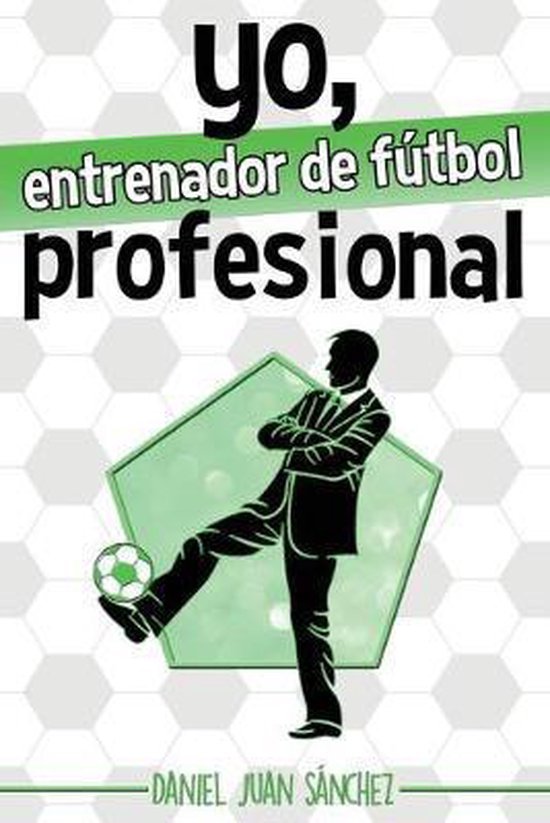 Yo, entrenador de fútbol profesional