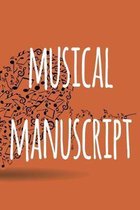 Musical Manuscript: The perfect way to record your compositions! Ideal gift for anyone you know who loves to create classical music!