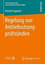 Wissenschaftliche Reihe Fahrzeugtechnik Universität Stuttgart- Regelung von Antriebsstrangprüfständen