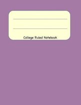 College Ruled Notebook: 8.5 x 11 Journal 100 Pages