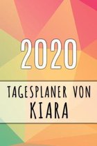 2020 Tagesplaner von Kiara: Personalisierter Kalender für 2020 mit deinem Vornamen