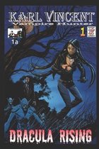 Karl Vincent Vampire Hunter 1a: Dracula Rising