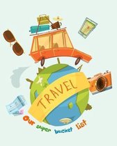 Our Super Bucket List