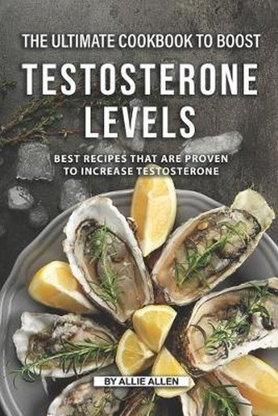 The Ultimate Cookbook to Boost Testosterone levels - cover
