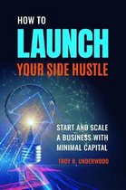 How to Launch Your Side Hustle