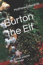 Burton the Elf: Burton and the Dinosaur