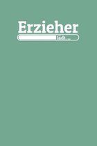 Erzieher l�dt: Notizen - gepunktet, liniertes Notizbuch - f�r Notizen, Erinnerungen, Daten - Notizbuch f�r Erzieher in Ausbildung