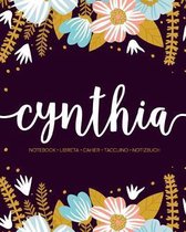 Cynthia: Notebook - Libreta - Cahier - Taccuino - Notizbuch: 110 pages paginas seiten pagine: Modern Florals First Name Noteboo