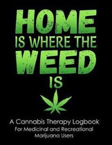 Home is Where the Weed Is