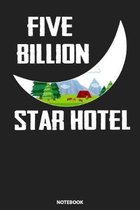 Notebook: Five Billion Star Hotel Camping Vintage Night