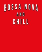 Bossa Nova And Chill