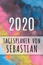 2020 Tagesplaner von Sebastian: Personalisierter Kalender f�r 2020 mit deinem Vornamen