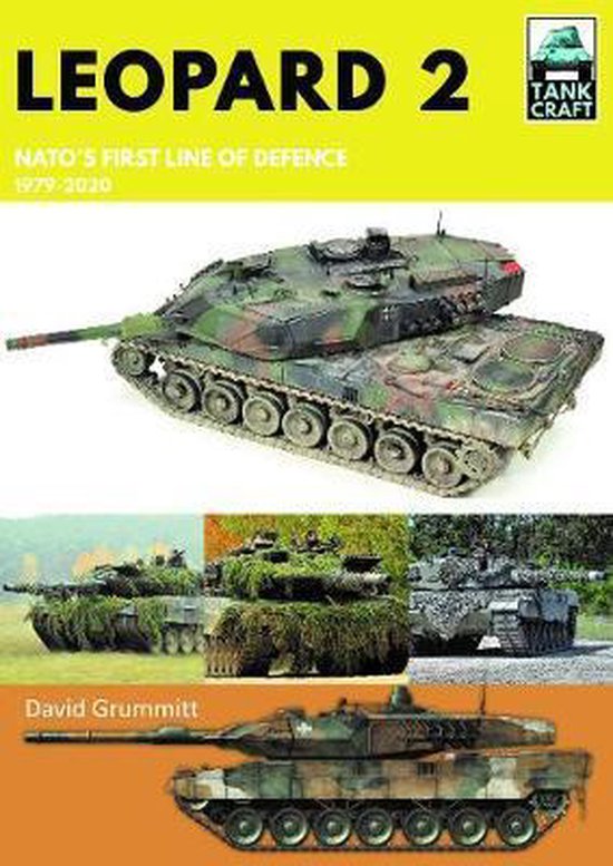 Leopard 2 NATO's First Line of Defence, 19792020 Tank Craft - cover