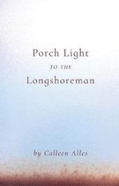 Porch Light to the Longshoreman