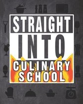 Straight Into Culinary School