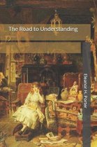 The Road to Understanding