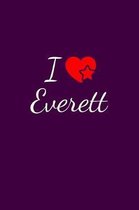 I love Everett: Notebook / Journal / Diary - 6 x 9 inches (15,24 x 22,86 cm), 150 pages. For everyone who's in love with Everett.