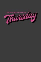 The Best Meetings Are On Thursday: A Weekly Office Meeting Notebook with a Side of Humor