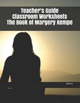 Teacher's Guide Classroom Worksheets The Book of Margery Kempe