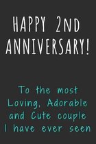 Happy 2nd Anniversary To the most Loving, Adorable and Cute couple I have ever seen: 2nd Anniversary Gift / Journal / Notebook / Diary / Unique Greeti