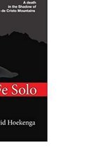 Santa Fe Solo: A Death in the Shadow of the Sangre de Cristo Mountains