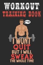 Workout Trainingbook: Efficiently and easily keep track of training sessions in the gym or in your own basement and record successes.