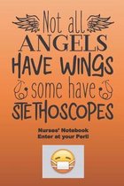 Not all angels have wings, some have stethoscopes Notebook. Enter at your peril.: Cute pastel peach quote notebook specially for nurses to write in. C