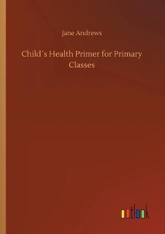 Childs Health Primer for Primary Classes