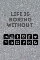 Youtube: Life Is Boring Without