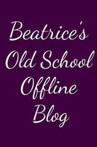Beatrice's Old School Offline Blog