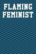 Flaming Feminist: College Ruled Notebook 6''x9'' 120 Pages