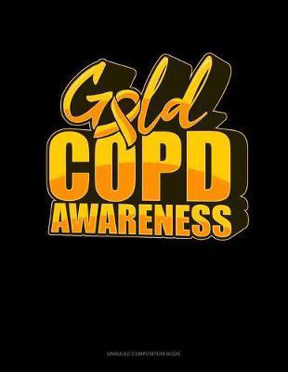 Unruled Composition Book- Gold COPD Awareness - Olzo Publishing
