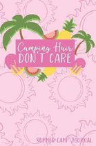 Camping Hair Don't Care: Kids Camping Memories Notebook For Girls & Teens