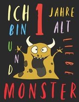 Ich bin 1 Jahre alt und liebe Monster