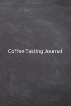 Coffee Tasting Journal: Notebook, Diary, 6''x9'' Lined Pages, 120 Pages. Perfect coffee lovers gifts to easily record coffee tasting during coff
