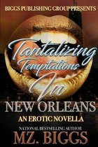 Tantalizing Temptations in New Orleans
