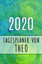 2020 Tagesplaner von Theo: Personalisierter Kalender f�r 2020 mit deinem Vornamen