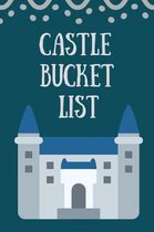 Castle Bucket List: Novelty Bucket List Themed Notebook
