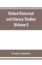 Oxford Historical and literary Studies