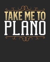 Take Me To Plano: Plano Travel Journal- Plano Vacation Journal - 150 Pages 8x10 - Packing Check List - To Do Lists - Outfit Planner And