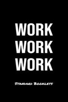 Work Work Work Standard Booklets: A softcover fitness tracker to record five exercises for five days worth of workouts.