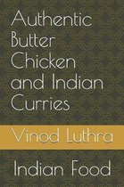 Authentic Butter Chicken and Indian Curries: Indian Food