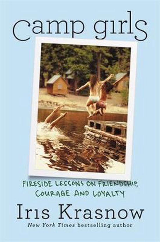 Camp Girls Fireside Lessons on Friendship, Courage, and Loya ... - cover