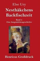 Nesthakchens Backfischzeit (Grossdruck)