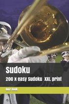 Sudoku: 200 easy Sudoku in XXL print, one Page one Sudoku Easy Version, for children and beginners. Enjoy traveling in car
