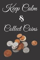 Keep Calm and Collect Coins