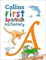 First Spanish Dictionary 500 first words for ages 5 Collins Spanish School Dictionaries