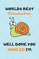Worlds Best Grandmother Well Done You Snailed It!