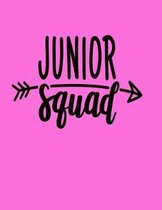 Junior Squad: Back To School Notebook For Junior 100 Page College Ruled Notebook School Supplies Highschool Softcover Notebook 8.5x1