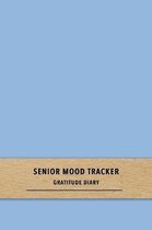 Senior Mood Tracker Gratitude Diary: A blue quick daily emiotion log book for dementia and Alzheimers sufferers - Improve care by recognising patterns